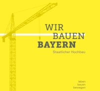 Logo Ausstellung „Wir bauen Bayern - Staatlicher Hochbau"